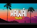 Maluma - Hawái (Letra/Lyrics)