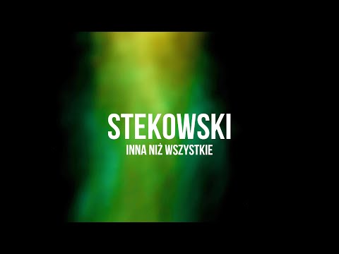 Stekowski - Inna niż wszystkie