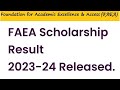 FAEA Scholarship Result 2023-24 Released/How To Check Result/Result Confirmation From FAEA Official.