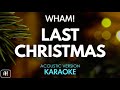 Wham! - Last Christmas (Karaoke/Acoustic Version)