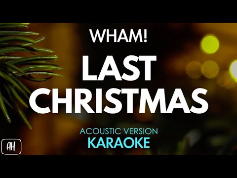 Wham! - Last Christmas (Karaoke/Acoustic Version)
