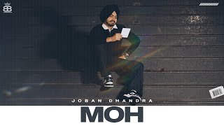 Moh (Official Video) Joban Dhandra | Abhijit Baidwan | Latest Punjabi Songs 2022 | New Punjabi Songs