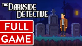 The Darkside Detective PC FULL GAME Longplay Gameplay Walkthrough Playthrough VGL