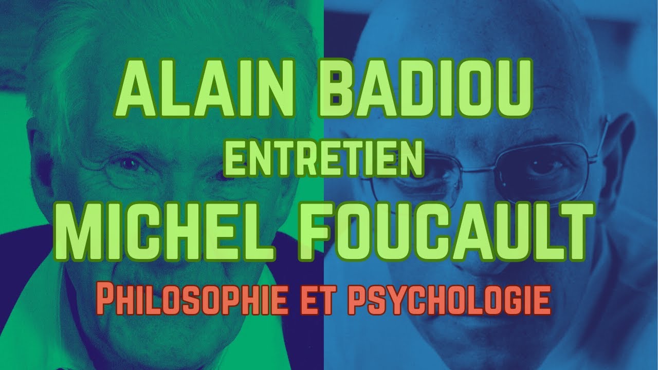 Philosophie et psychologie. Entretien entre Alain Badiou et Michel Foucault (1965)