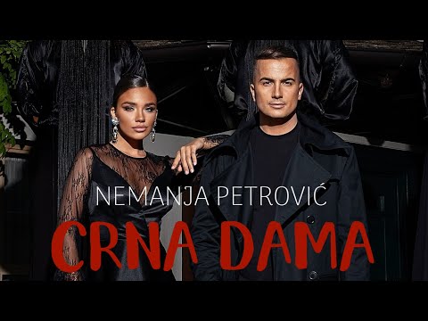 NEMANJA PETROVIĆ - CRNA DAMA (OFFICIAL VIDEO 2025)