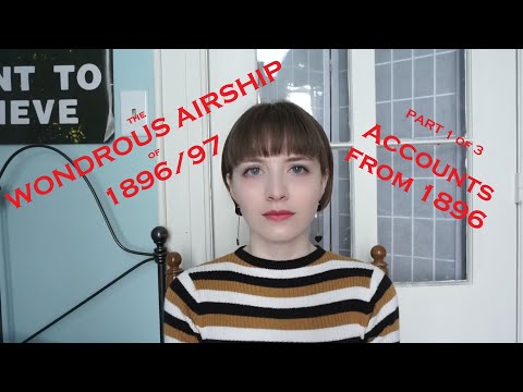 The Wondrous Airship of 1896/97 - Part 1 of 3 - Accounts from 1896 - Victorian Era UFO Sightings