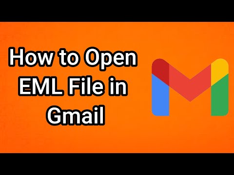 How to Open EML File in Gmail