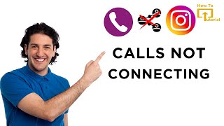 How to Fix Instagram Calls Not Connecting?