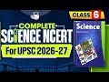 UPSC 2026 27 Complete SCIENCE NCERT Class 6 StudyIQ IAS