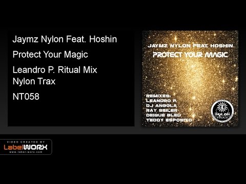 Jaymz Nylon Feat. Hoshin - Protect Your Magic (Leandro P. Ritual Mix) - Preview