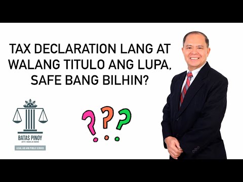 SAFE BA BUMILI NG LUPANG WALANG TITULO, TAX DECLARATION LANG?