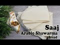 How to make Saj Bread / Saudi Shawarma Bread Saj / Saj /Rumali Roti