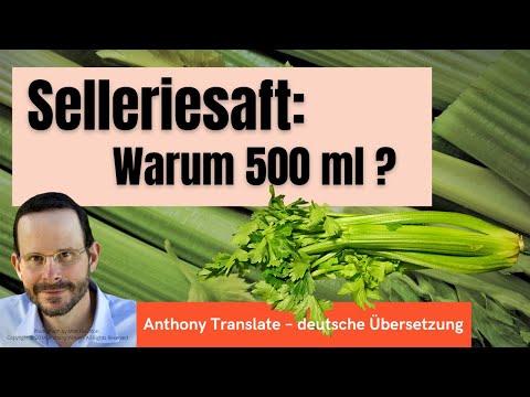 Selleriesaft – warum soll es ein halber Liter sein? Anthony William – deutsche Übersetzung