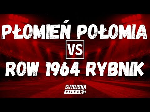 PUCHAR POLSKI: PŁOMIEŃ POŁOMIA 🆚️ ROW 1964 RYBNIK (BRAMKI)