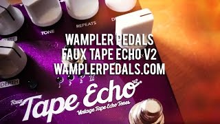 Video thumbnail for Wampler: FAUX TAPE ECHO V2 by Brett Kingman