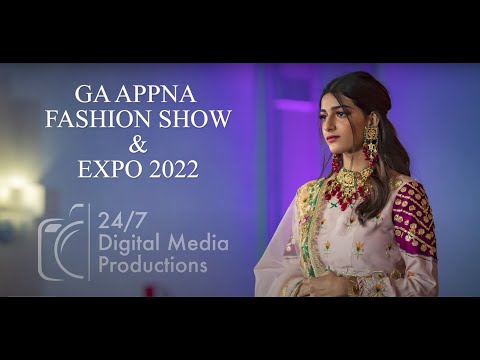 GA APPNA FASHION SHOW & EXPO 2022 247 Digital Media [Official Video]