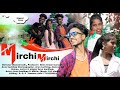 Mirchi ️ Mirchi ️ मिर्ची मिर्ची Arun Kachhap NEW NAGPURI DANCE John Musi