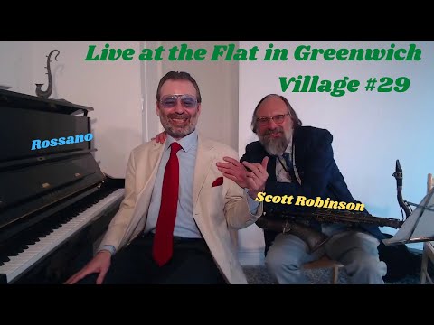 Live at the Flat in Greenwich Village #29 with special guest Scott Robinson