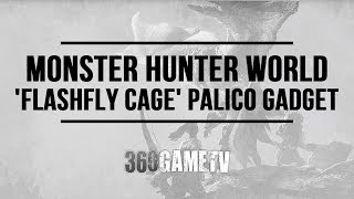 Monster Hunter World How to get the Flashfly Cage - Palico Gadget Locations Guide