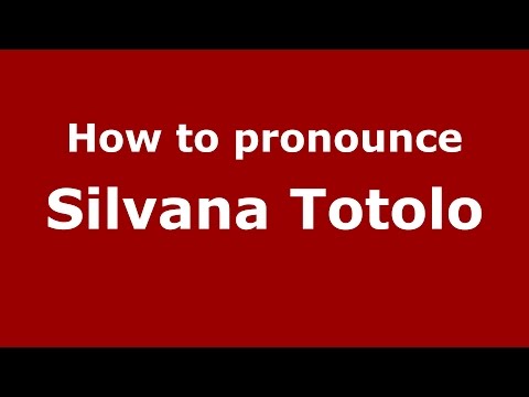 How to pronounce Silvana Totolo (Spanish/Argentina) - PronounceNames.com