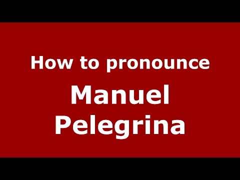 How to pronounce Manuel Pelegrina (Spanish/Argentina) - PronounceNames.com