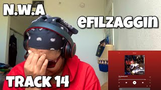 N.W.A “ EFILZAGGIN ALBUM REACTION “ SHE SHALLOWED IT “