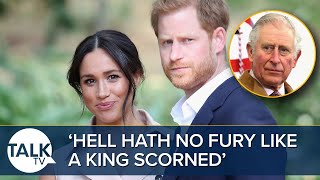 Prince Harry and Meghan Markle&#39;s Eviction - &quot;Hell Hath No Fury Like A King Scorned&quot;