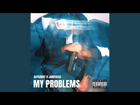 My Problems (feat. JobiFuego)