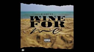 Kings X2 - Wine For Me ( NEW RNB/HIPHOP 2017 )