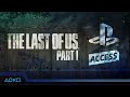 The Last of Us Part I - The PlayStation Access Podcast (feat. Naughty Dog interview)