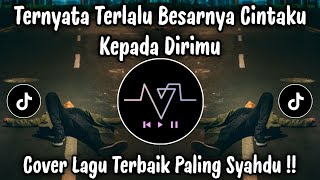 Download lagu TERNYATA TERLALU BESARNYA CINTAKU KEPADA DIRIMU - TERNYATA ( RUDIATH ) COVER SUARA PALING MERDU ! mp3
