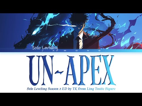 Solo Leveling Season 2 - Ending FULL "UN-APEX" by TK from Ling tosite sigure (Lyrics)