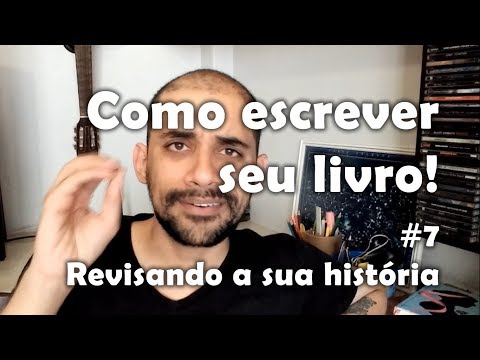 Revisando sua histria - Como escrever seu livro! #7 (Final)