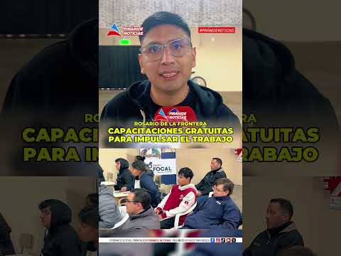 CAPACITACIONES GRATUITAS PARA IMPULSAR EL TRABAJO EN ROSARIO DE LA FRONTERA
