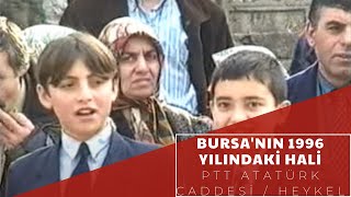 Bursa'nın 1996 yılındaki hali / Ptt Atatürk Caddesi / Heykel #EskiBurs