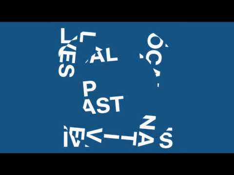 Local Natives - Past Lives