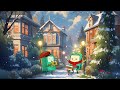 Christmas Lofi Vibes 🎄 Lofi Christmas Playlist 2023 🎄 Lofi Hip Hop Mix For Holiday