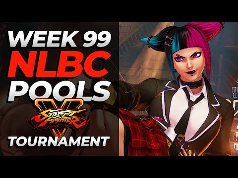 Street Fighter V Tournament | Pools | NLBC Online #99