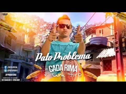 PATO PROBLEMA - CADA RIMA É UM TIRO ( FONTE DO BREGA OFICIAL )
