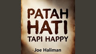 Download lagu PATAH HATI TAPI HAPPY mp3