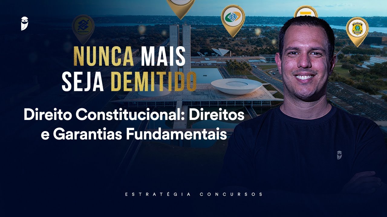 Direito Constitucional: Direitos e Garantias Fundamentais - Nunca mais seja demitido 2026