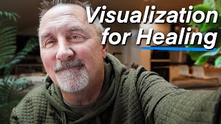 The 2 Sides to Visualization in Mind-Body Healing