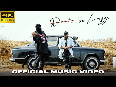 Lazy B - Don't Be Lazy (Official Video 4K) | Prod. S.I.D | Kannada Rap 2023