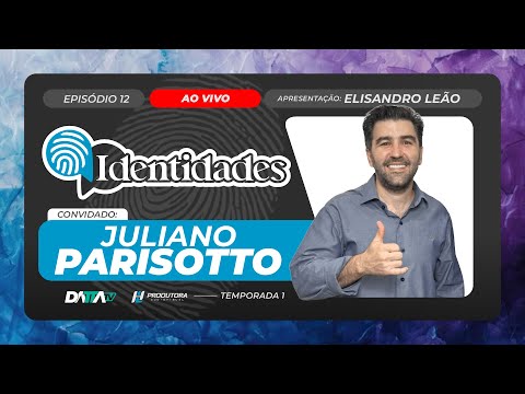 Programa IDENTIDADES T01EP12 | JULIANO PARISOTTO | 19/11/2025