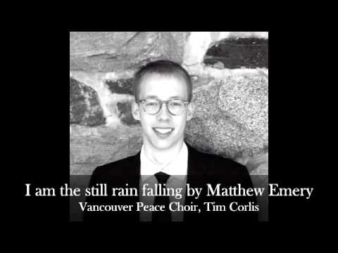 I am the still rain falling (Matthew Emery) Vancouver Peace Choir