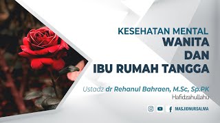 Download lagu KESEHATAN MENTAL WANITA & IBU RUMAH TANGGA | USTADZ dr RAEHANUL BAHRAEN, M.Sc, Sp.PK mp3 Download lagu KESEHATAN MENTAL WANITA & IBU RUMAH TANGGA | USTADZ dr RAEHANUL BAHRAEN, M.Sc, Sp.PK mp3