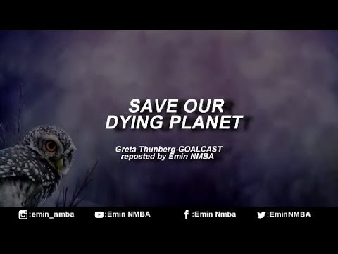 Greta Thunberg OUR PLANET IS DYING - Goalcast