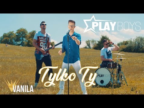 Playboys - Tylko Ty (Oficjalny teledysk)