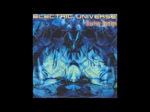 Electric Universe - Divine Design (2000) HQ FULL ALBUM. PSY TRANCE. BORIS BLENN