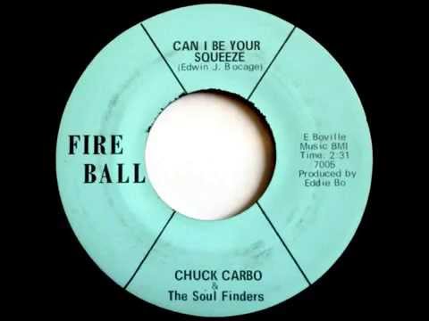 CHUCK CARBO & THE SOUL FINDERS - Can I Be Your Squeeze